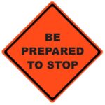 48X48 REFLECTIVE ROLLUP BE PREPARED TO STOP