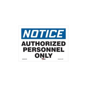 10"X14" NOTICE AUTHORIZED PERSONNEL ONLY - PLASTIC SIGN